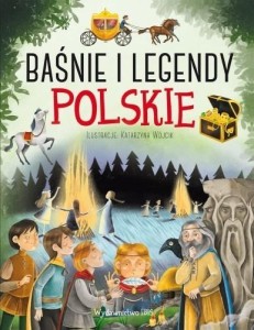 BAŚNIE I LEGENDY POLSKIE