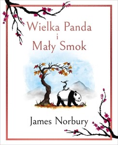 WIELKA PANDA I MAŁY SMOK, JAMES NORBURY