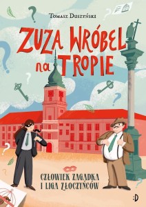 ZUZA WRÓBEL NA TROPIE T.3 CZŁOWIEK ZAGADKA...