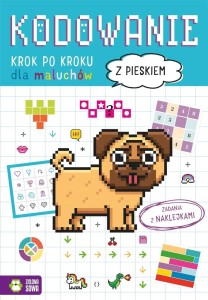KODOWANIE KROK PO KROKU. DLA MALUCHÓW. Z PIESKIEM