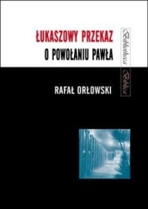 ŁUKASZOWY PRZEKAZ O POWOŁANIU PAWŁA