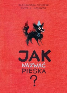 JAK NAZWAĆ PIESKA?