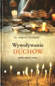 WYWOŁYWANIE DUCHÓW, ANDRZEJ ZWOLIŃSKI