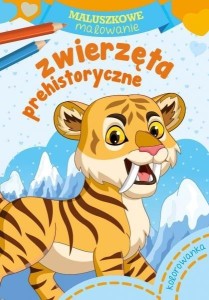 MALUSZKOWE MALOWANIE. ZWIERZĘTA PREHISTORYCZNE