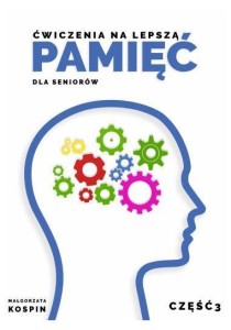 ĆWICZENIA NA LEPSZĄ PAMIĘĆ DLA SENIORÓW CZ.3