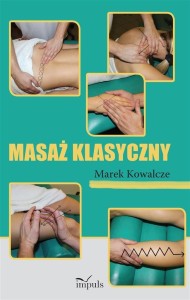 MASAŻ KLASYCZNY, MAREK KOWALCZE