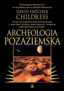 ARCHEOLOGIA POZAZIEMSKA, DAVID HATCHER CHILDRESS