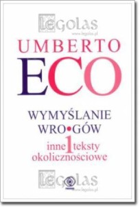 WYMYŚLANIE WROGÓW, UMBERTO ECO