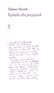 EPITAFIA DLA PRZYJACIÓŁ, TADEUSZ NYCZEK