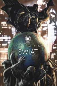 BATMAN. ŚWIAT, PRACA ZBIOROWA