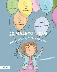 12 WAŻNYCH PRAW. POLSCY AUTORZY O PRAWACH DZIECI
