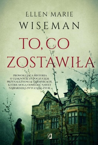 To, co zostawiła, Ellen Marie Wiseman
