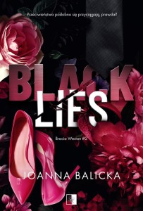 BLACK LIES, JOANNA BALICKA