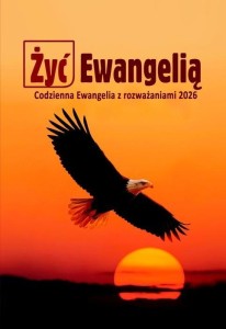 ŻYĆ EWANGELIĄ 2026 CODZIENNA EWANGELIA Z ROZWAŻ TW