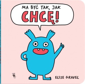 MA BYĆ TAK, JAK CHCĘ!, ELISE GRAVEL