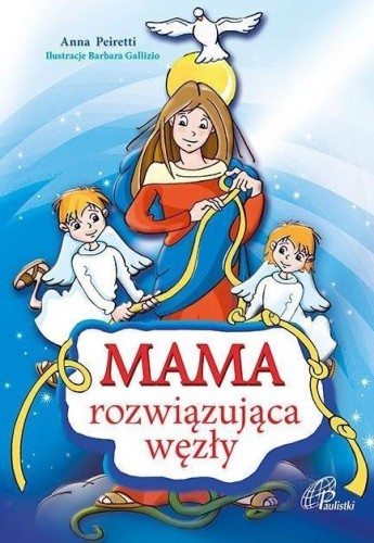 Mama rozwiązująca węzły, Anna Peiretti