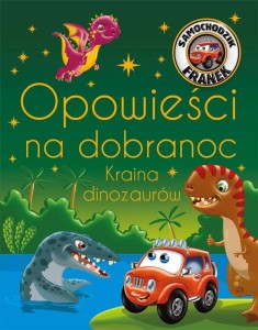 SAMOCHODZIK FRANEK. OPOWIEŚCI NA DOBRANOC