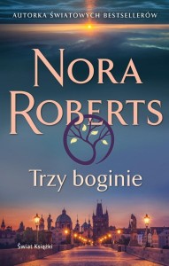 TRZY BOGINIE, NORA ROBERTS