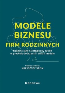 MODELE BIZNESU FIRM RODZINNYCH, KRZYSZTOF SAFIN