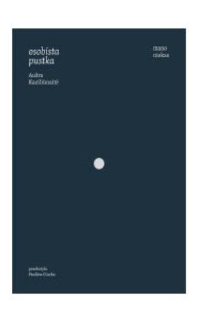 Osobista pustka, Ausra Kaziliunaite