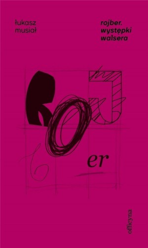 Rojber. Wysepki Walsera, Łukasz Musiał