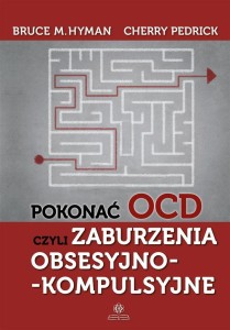 POKONAĆ OCD, CZYLI ZABURZENIA OBSESYJNO...