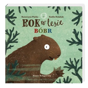 ROK W LESIE. BÓBR