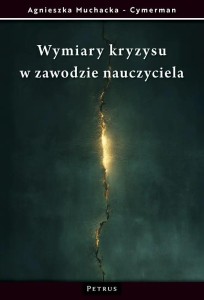 WYMIARY KRYZYSU W ZAWODZIE NAUCZYCIELA