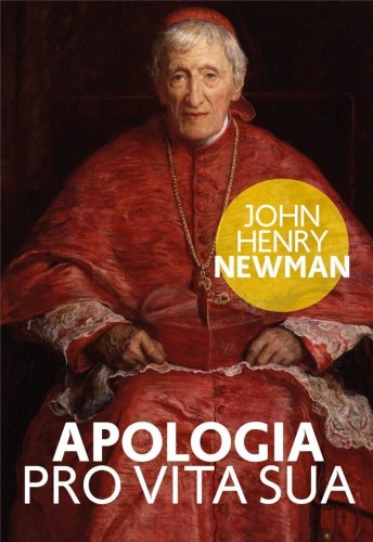 Apologia pro vita sua, John Henry Newman