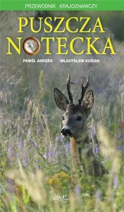 PUSZCZA NOTECKA. PRZEWODNIK KRAJOZNAWCZY