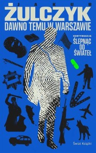 DAWNO TEMU W WARSZAWIE, JAKUB ŻULCZYK