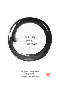 W CISZY | IN SILENCE. KSIĄŻKA DO PISANIA