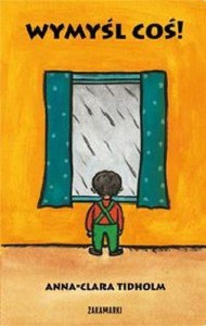 WYMYŚL COŚ!, ANNA CLARA TIDHOLM