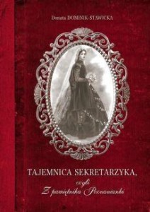 TAJEMNICA SEKRETARZYKA, CZYLI Z PAMIĘTNIKA...