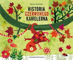 HISTORIA CZERWONEGO KAMELEONA, MARTA ZAREMBA