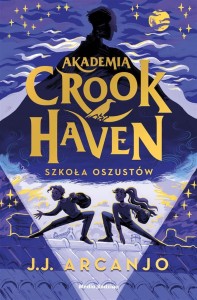 AKADEMIA CROOKHAVEN. SZKOŁA OSZUSTÓW