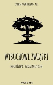 WYBUCHOWE ZWIĄZKI. MAŁŻEŃSTWO Z PAKISTAŃCZYKIEM