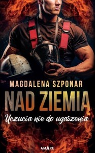 NAD ZIEMIĄ, MAGDALENA SZPONAR