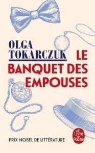 BANQUET DES EMPOUSES, OLGA TOKARCZUK