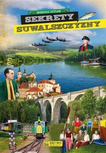 SEKRETY SUWALSZCZYZNY, MARIUSZ SZYLAK