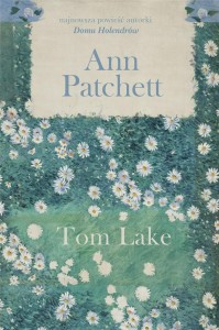 TOM LAKE, ANN PATCHETT, ANNA GRALAK