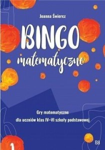 BINGO MATEMATYCZNE.GRY MATEMATYCZNE DLA KLAS IV-VI