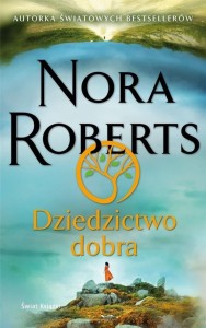 DZIEDZICTWO DOBRA, NORA ROBERTS