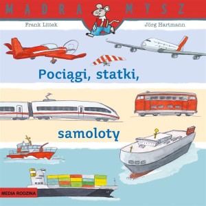 POCIĄGI, STATKI, SAMOLOTY