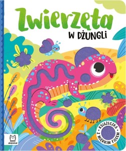 ZWIERZĘTA W DŻUNGLI. KSIĄŻECZKA Z MIĘKKIM FILCEM