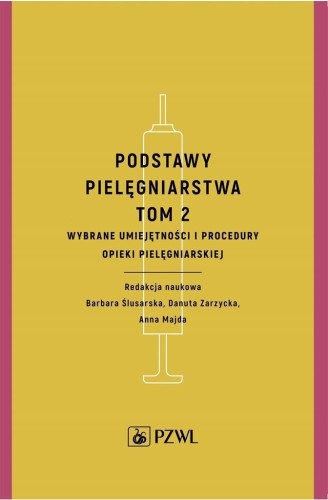 Podstawy pielęgniarstwa T.2