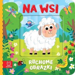 RUCHOME OBRAZKI. NA WSI, AGATA KACZYŃSKA