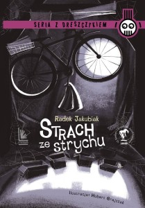 STRACH ZE STRYCHU, RADEK JAKUBIAK, HUBERT GRAJCZAK