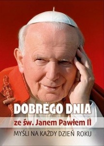 DOBREGO DNIA ZE ŚW. JANEM PAWŁEM II