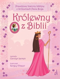 KRÓLEWNY Z BIBLII, CAROLYN LARSEN